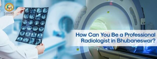 How Can You Be a Professional Radiologist in Bhubaneswar