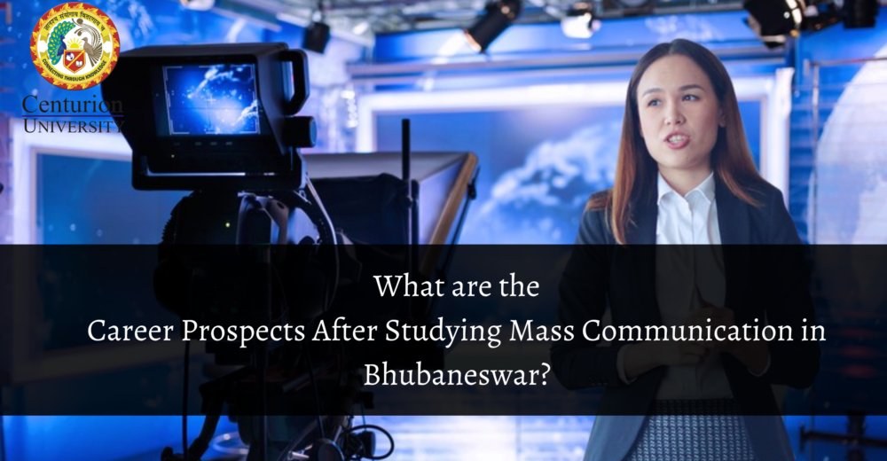 What are the Career Prospects After Studying Mass Communication in Bhubaneswar?