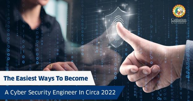 The Easiest Ways To Become A Cyber Security Engineer In Circa 2022